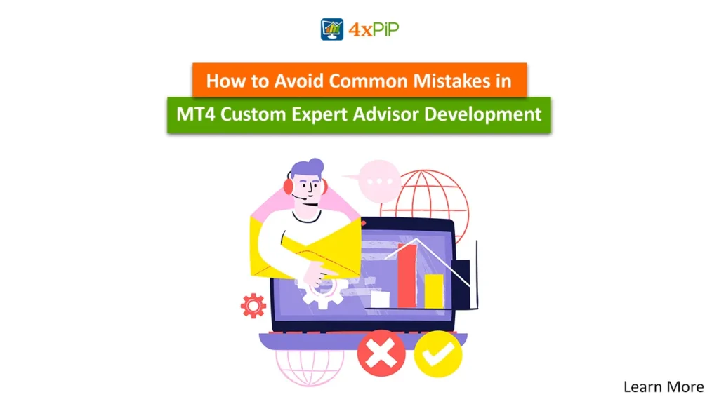 How to Avoid Common Mistakes in MT4 Custom Expert Advisor Development how-to-avoid-common-mistakes-in-mt4-custom-expert-advisor-development