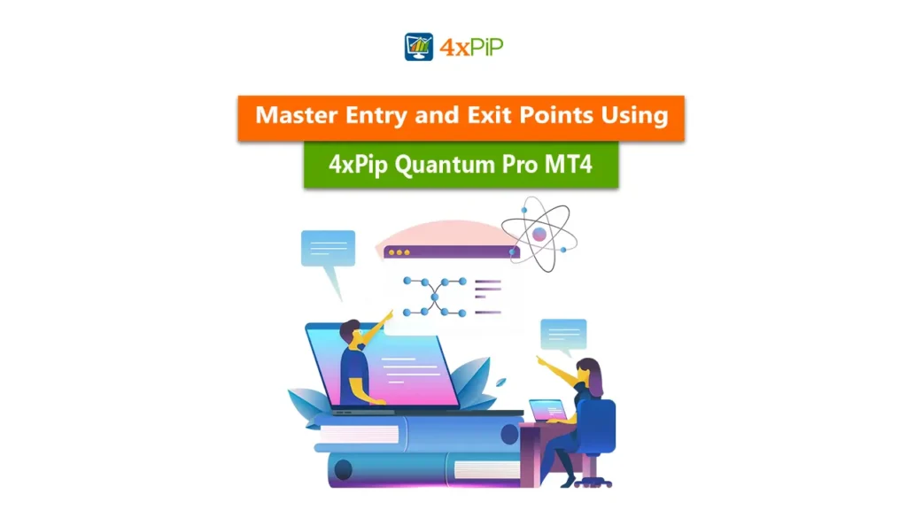 master-entry-and-exit-points-using-4xPip-quantum-pro-mt4