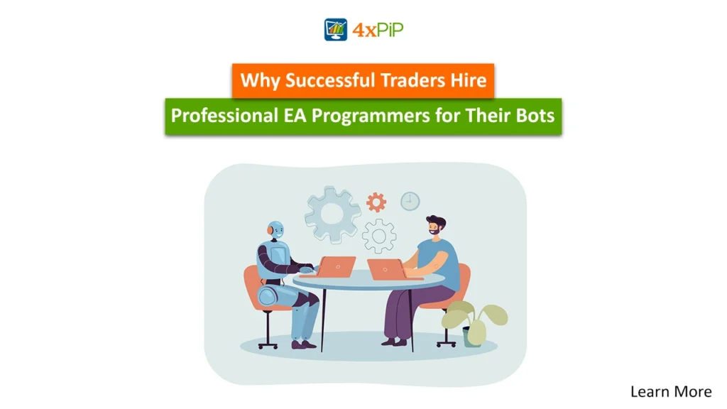 Why Successful Traders Hire Professional EA Programmers for Their Bots why-successful-traders-hire-professional-ea-programmers-for-their-bots